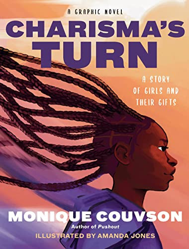 Charisma's Turn (A Graphic Novel) by Monique Couvson, Amanda Jones, Susan Arauz Barnes, 9781620974018