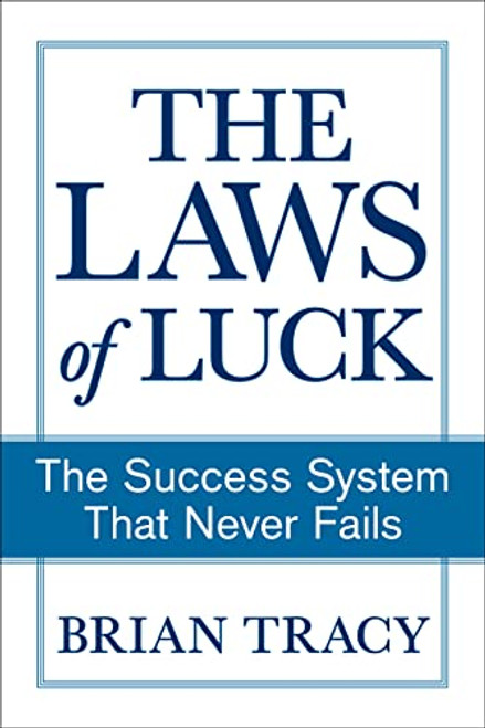 The Laws of Luck (The Success System That Never Fails) by Brian Tracy, 9781722506285