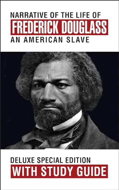 Narrative of the Life of Frederick Douglass with Study Guide (Deluxe Special Edition) by Frederick Douglass, Theresa Puskar, 9781722502201