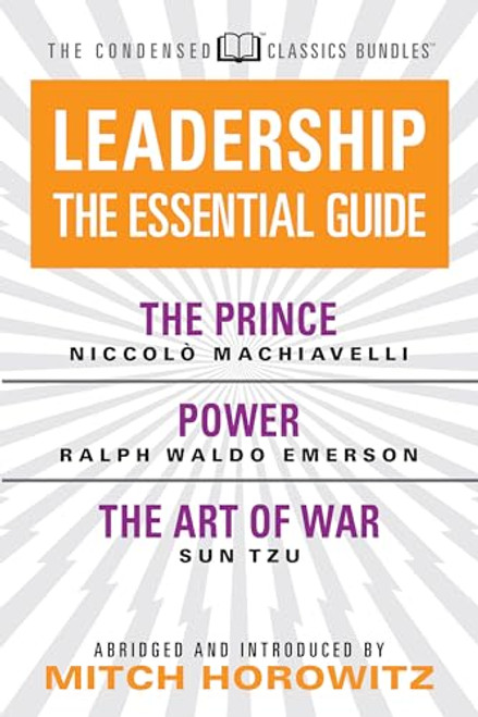 Leadership (Condensed Classics): The Prince; Power; The Art of War (The Prince; Power; The Art of War) by Niccolò Machiavelli, Ralph Waldo Emerson, 9781722502119