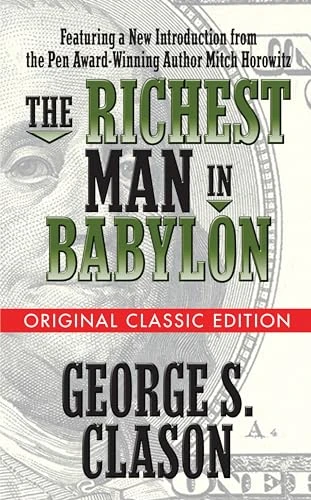 The Richest Man in Babylon  (Original Classic Edition) by George S. Clason, Mitch Horowitz, 9781722502096