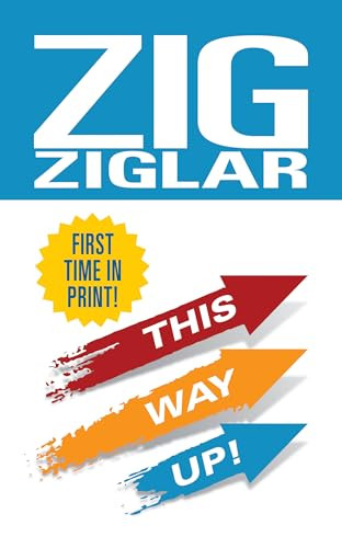 This Way Up! (Zig's Original Breakthrough Classic on Achievement) - 9781722505134 by Zig Ziglar, 9781722505134