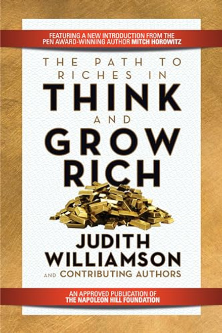 The Path to Riches in Think and Grow Rich by Judith Williamson, Mitch Horowitz, 9781722501105