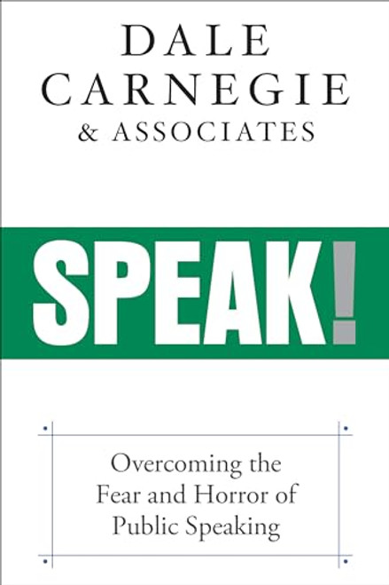 Speak! (Overcoming the Fear and Horror of Public Speaking) - 9781722510411 by Dale Carnegie & Associates, 9781722510411