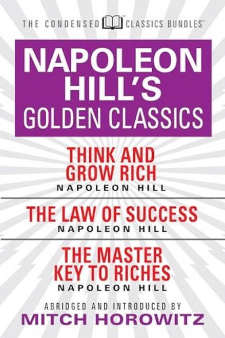 Napoleon Hill's Golden Classics by Napoleon Hill, Mitch Horowitz, 9781722500894