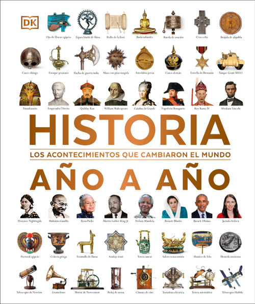 Historia año a año (History Year by Year) (Los acontecimientos que cambiaron el mundo) (Spanish Edition) by DK, 9780593848081