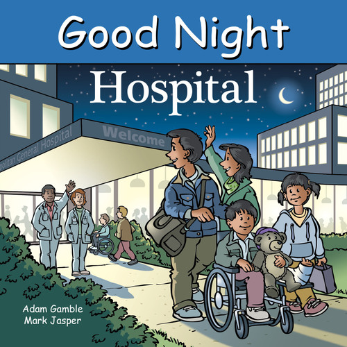 Good Night Hospital by Adam Gamble, Mark Jasper, 9781649071262