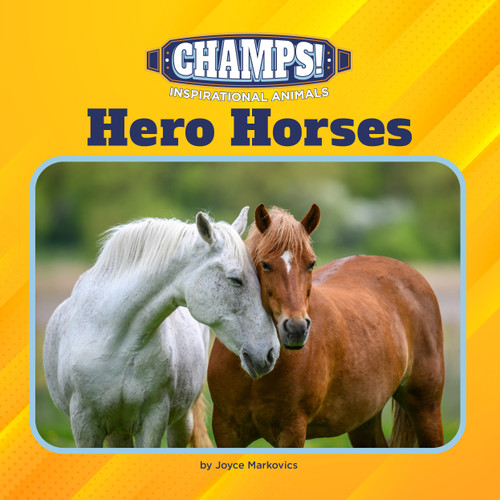 Hero Horses by Joyce Markovics, 9781668946879