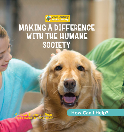 Making a Difference with the Humane Society by Katie Marsico, 9781668946817