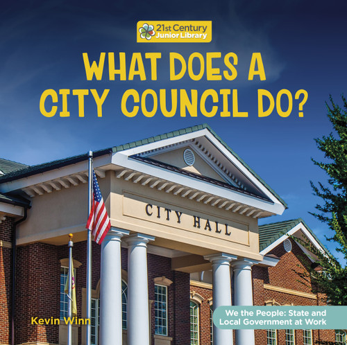 What Does a City Council Do? by Kevin Winn, 9781668946725