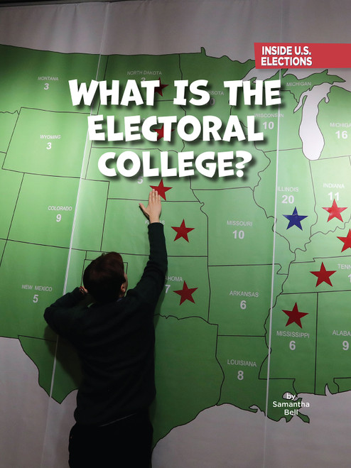 What Is the Electoral College? - 9781668947159 by Samantha Bell, 9781668947159