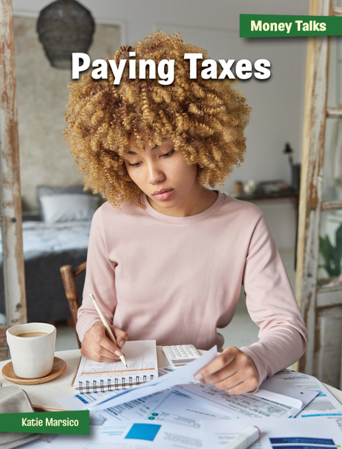Paying Taxes - 9781668948453 by Katie Marsico, 9781668948453
