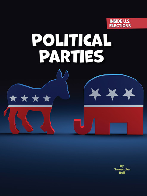 Political Parties - 9781668948507 by Samantha Bell, 9781668948507