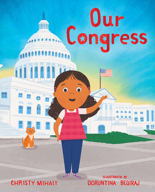 Our Congress by Christy Mihaly, Doruntina Beqiraj, 9780807512401