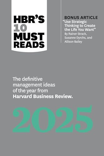 HBR's 10 Must Reads 2025 by Harvard Business Review, Ginni Rometty, Robert I. Sutton, Huggy Rao, Jamil Zaki, 9798892790055