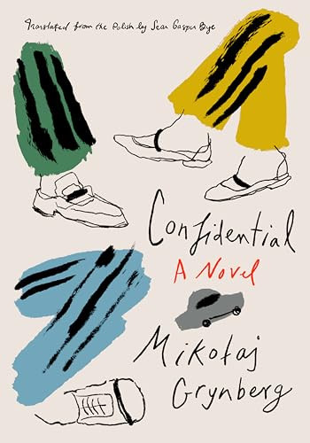 Confidential (A Novel) by Mikołaj Grynberg, Sean Gasper Bye, 9781620978801
