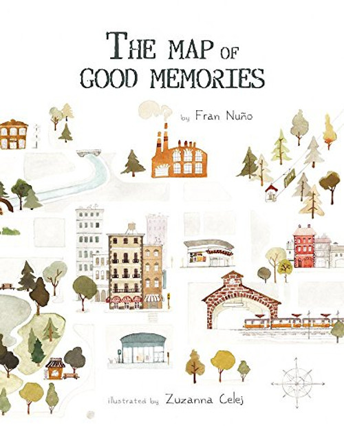 The Map of Good Memories - 9788419464491 by Fran  Nuño, Zuzanna Celej, Jon Brokenbrow, 9788419464491