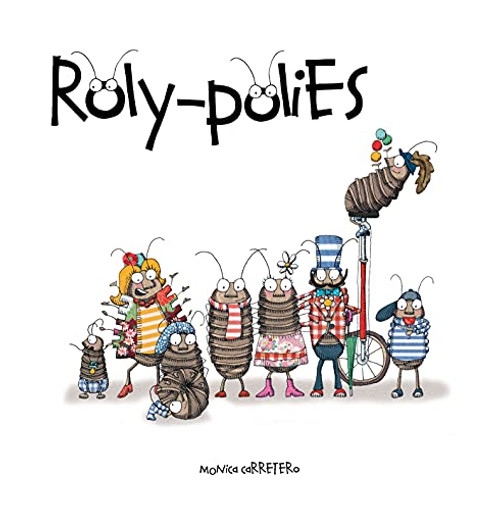 Roly-Polies - 9788419464651 by Mónica Carretero, Mónica Carretero, Jon Brokenbrow, 9788419464651