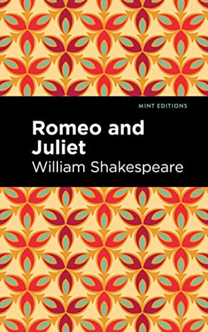 Romeo and Juliet - 9781513136950 by William Shakespeare, Mint Editions, 9781513136950