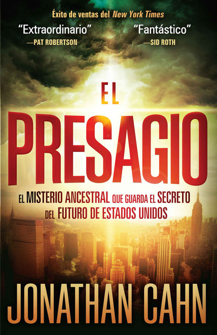 El presagio (El misterio ancestral que guarda el secreto del futuro del mundo) (Spanish Edition) by Jonathan Cahn, 9781616387921