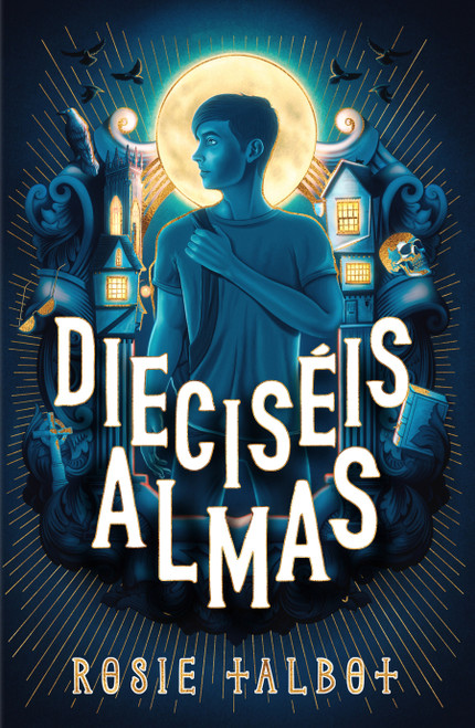 Dieciséis almas / Sixteen Souls (Spanish Edition) by Rosie Talbot, 9788419449719