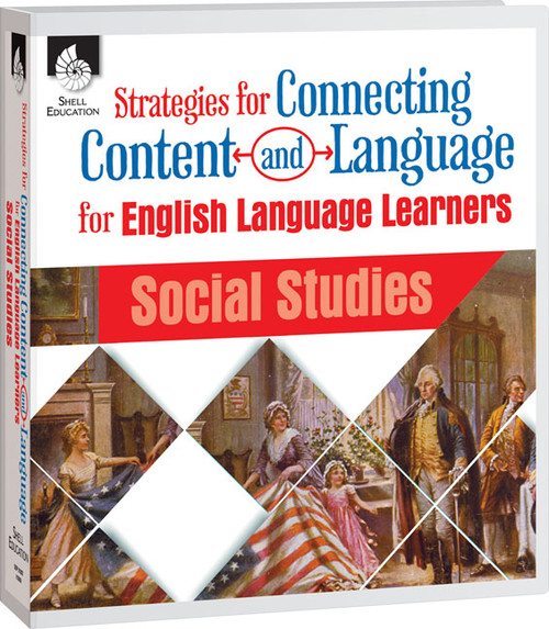 Strategies for Connecting Content and Language for ELLs in Social Studies by Eugenia Mora-Flores, Angelica Machado, 9781425812058