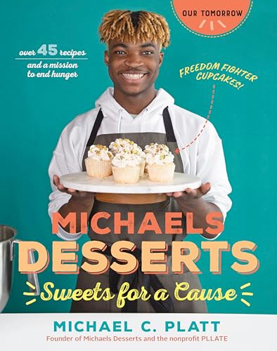 Michaels Desserts (Sweets for a Cause) by Michael Platt, 9781684620470