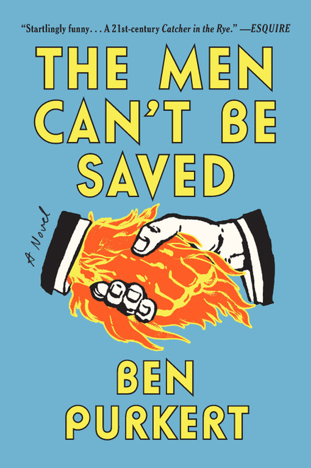 The Men Can't Be Saved (A Novel) - 9781419767142 by Ben Purkert, 9781419767142
