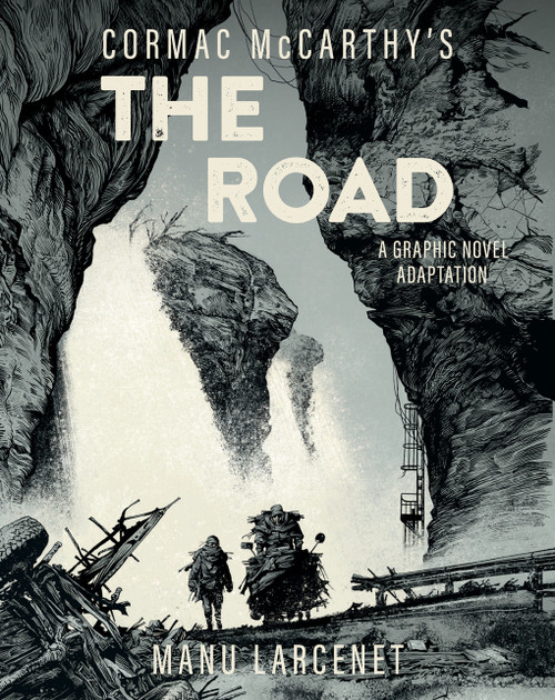 The Road (A Graphic Novel Adaptation) by Cormac McCarthy, Manu Larcenet, 9781419776779