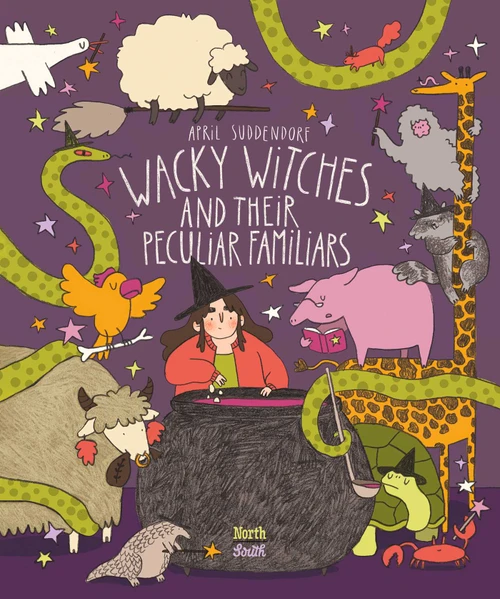 Wacky Witches and Their Peculiar Familiars by April Suddendorf, 9780735845480