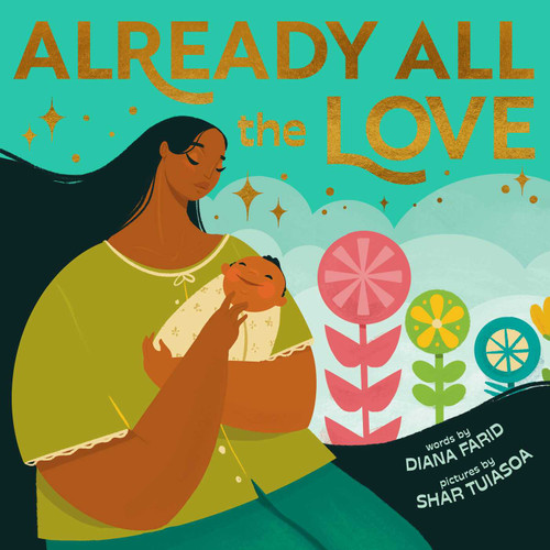 Already All the Love by Diana Farid, Shar Tuiasoa, 9781499815658