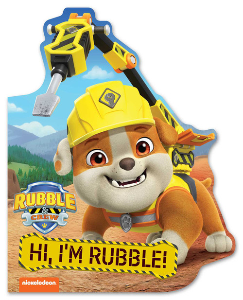Rubble & Crew: Hi, I'm Rubble! (A Rubble & Crew Paw Patrol Nickelodeon Shaped Board Book for Kids) by BuzzPop, Dave Aikins, 9781499817690