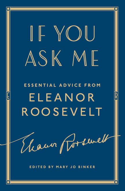 If You Ask Me (Essential Advice from Eleanor Roosevelt) - 9781501179808 by Eleanor Roosevelt, Mary Jo Binker, 9781501179808