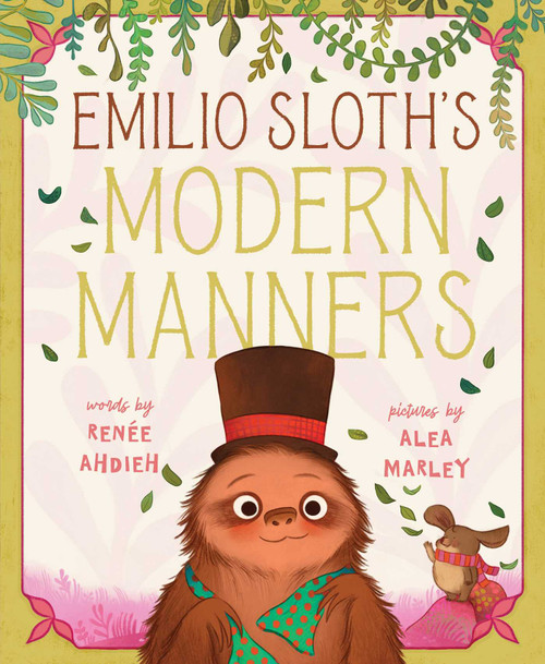 Emilio Sloth's Modern Manners by Renée Ahdieh, Alea Marley, 9781534486614