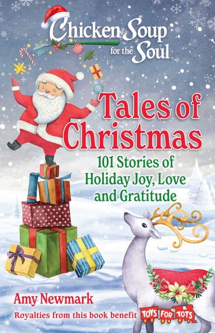 Chicken Soup for the Soul: Tales of Christmas (101 Stories of Holiday Joy, Love and Gratitude) by Amy Newmark, 9781611591170