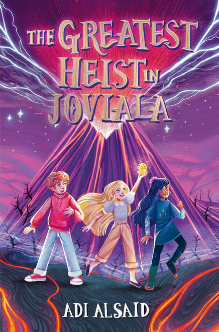 The Greatest Heist in Joviala by Adi Alsaid, 9781665927789