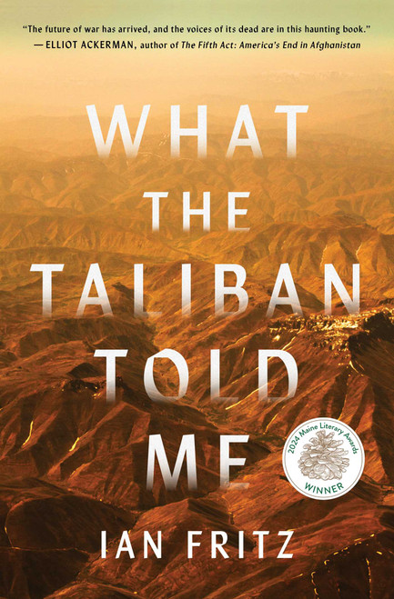 What the Taliban Told Me - 9781668010679 by Ian Fritz, 9781668010679