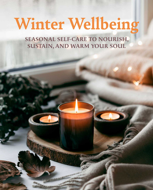 Winter Wellbeing (Seasonal self-care to nourish, sustain, and warm your soul) by CICO Books, 9781800653719