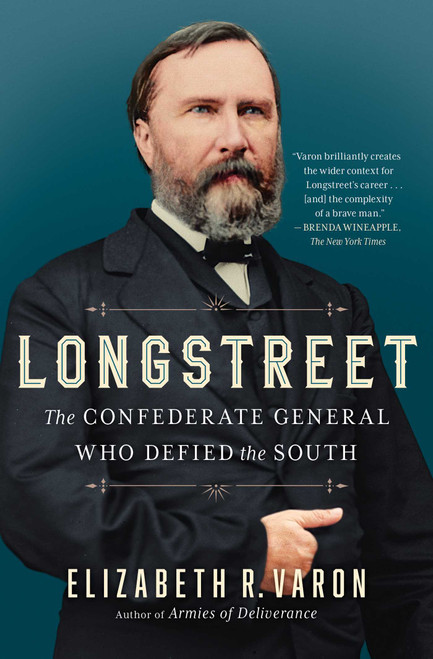 Longstreet (The Confederate General Who Defied the South) - 9781982148287 by Elizabeth Varon, 9781982148287