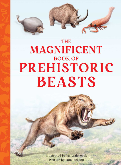 The Magnificent Book of Prehistoric Beasts by Tom Jackson, Val Walerczuk, 9798886740653
