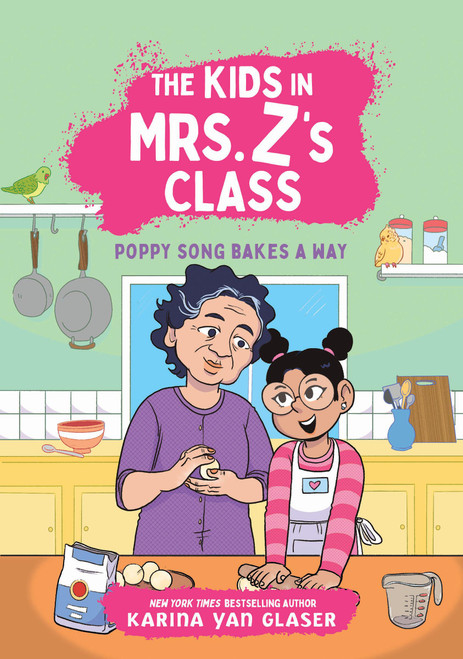 The Kids in Mrs. Z's Class: Poppy Song Bakes a Way - 9781523526536 by Karina Yan Glaser, Kat Fajardo, 9781523526536