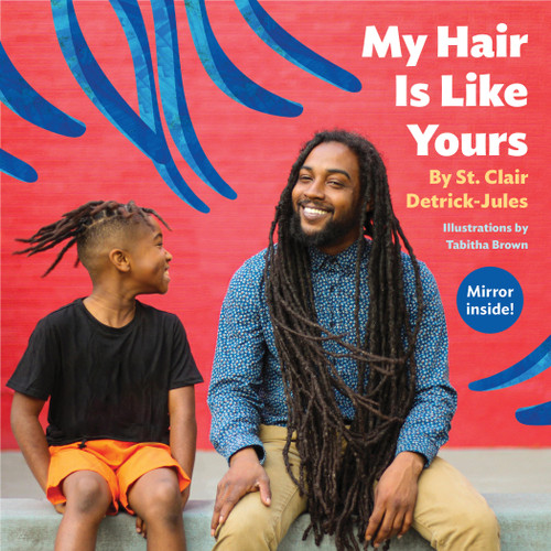My Hair Is Like Yours by St. Clair Detrick-Jules, Tabitha Brown, 9781797221854