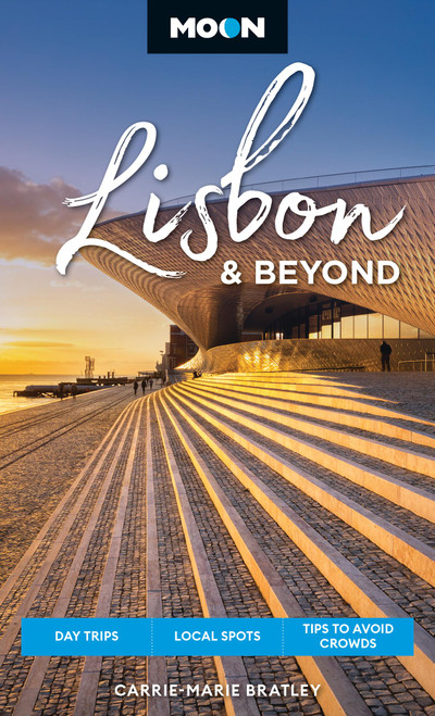 Moon Lisbon & Beyond (Day Trips, Local Spots, Tips to Avoid Crowds) by Carrie-Marie Bratley, Moon Travel Guides, 9798886470741