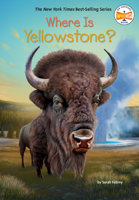 Where Is Yellowstone? by Sarah Fabiny, Who HQ, Stephen Marchesi, 9780593660898