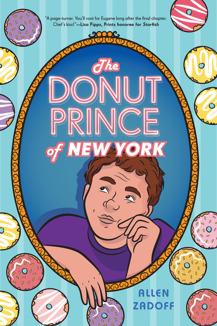 The Donut Prince of New York by Allen Zadoff, 9780823456635