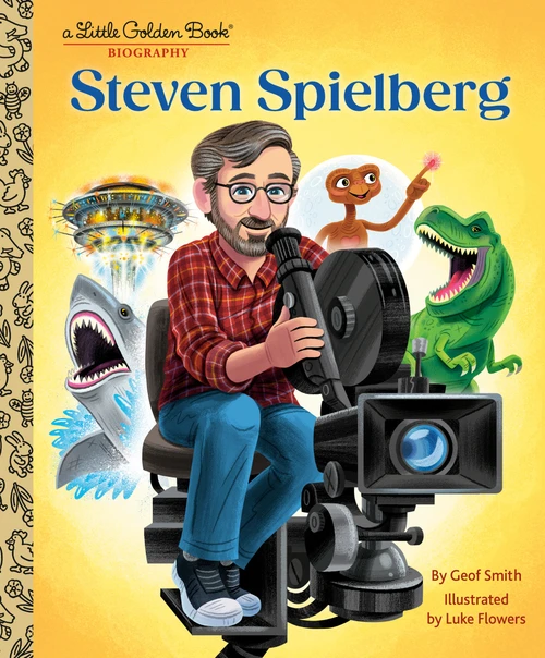 Steven Spielberg: A Little Golden Book Biography by Geof Smith, Luke Flowers, 9780593710074