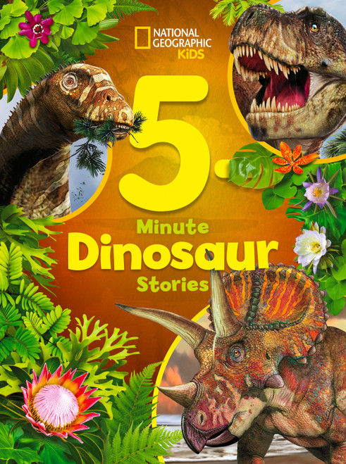 National Geographic Kids 5-Minute Dinosaur Stories by Moira Rose Donohue, 9781426376481