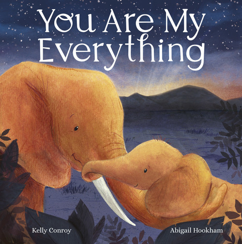 You Are My Everything by Kelly Conroy, Abigail Hookham, 9781664300484