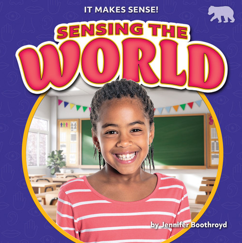 Sensing the World by Jennifer Boothroyd, 9798892324649