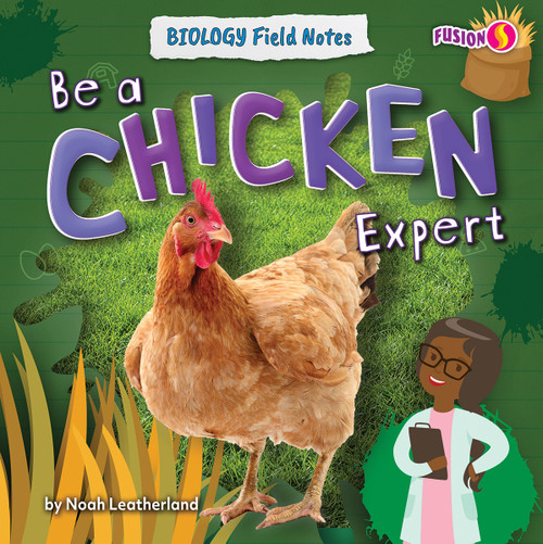Be a Chicken Expert by Noah Leatherland, 9798892324830